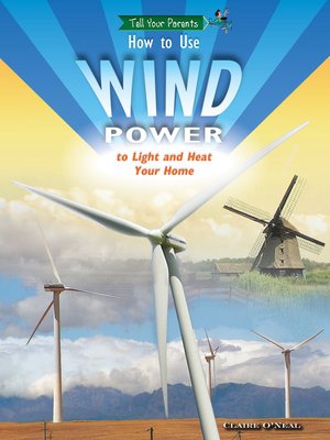cover image of How to Use Wind Power to Light and Heat Your Home